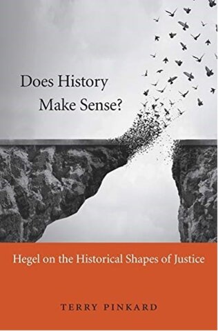 The cover of "Does History Make Sense?" by Terry Pinkard