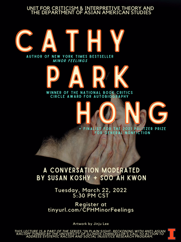 Cathy Park Hong: A conversation moderated by Susan Koshy & Soo Ah Kwon on March 22, 2022 5:30 pm CST