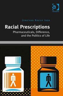 Racial Prescriptions: Pharmaceuticals, Difference, and the Politics of Life