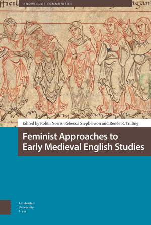 Cover of Feminist Approaches to Early Medieval English Studies