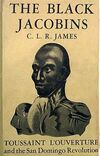 Cover of the first edition of C.L.R James’s Black Jacobins (1938).