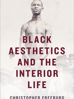 Black Aesthetics and the Interior Life