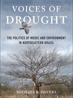 Voices of Drought: The Politics of Music and Environment in Northeastern Brazil