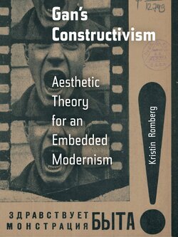 Gan's Constructivism: Aesthetic Theory for an Embedded Modernism