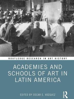 The cover image of Academies and Schools of Art in Latin America features a black and white photo of men drawing a sculpture.